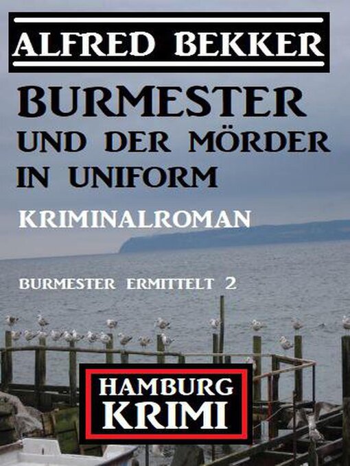 Title details for Burmester und der Mörder in Uniform by Alfred Bekker - Available
